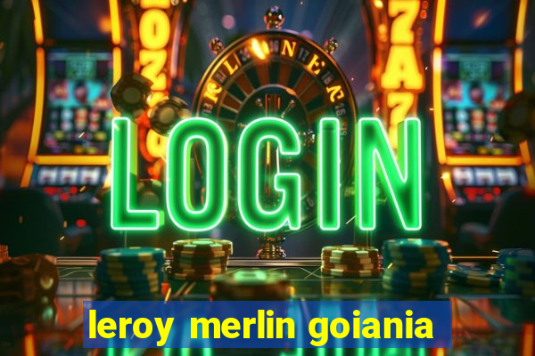 leroy merlin goiania