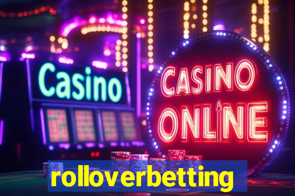 rolloverbetting