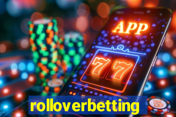 rolloverbetting