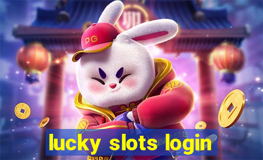 lucky slots login