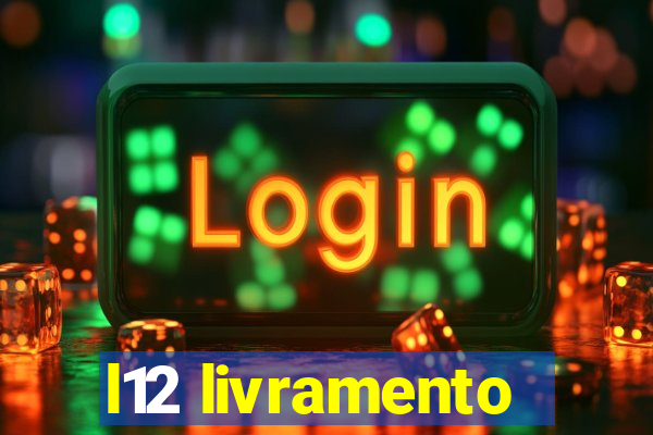 l12 livramento