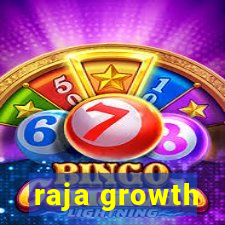 raja growth