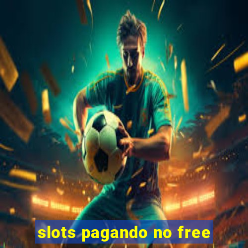 slots pagando no free