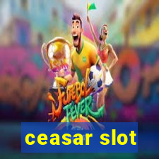 ceasar slot