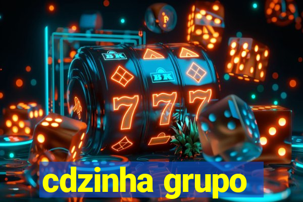 cdzinha grupo