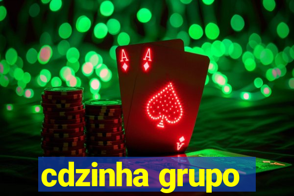 cdzinha grupo