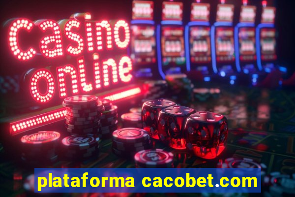 plataforma cacobet.com