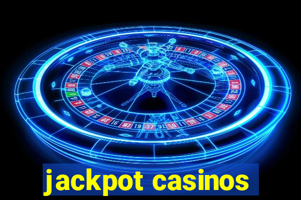 jackpot casinos