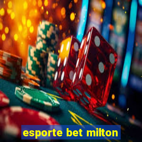 esporte bet milton