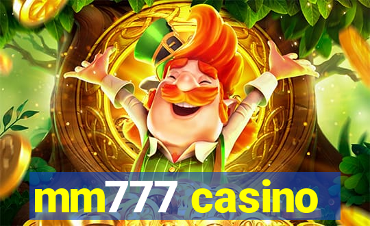 mm777 casino