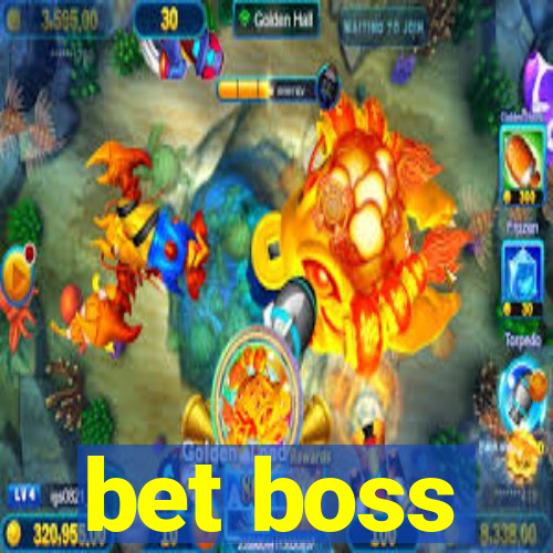 bet boss