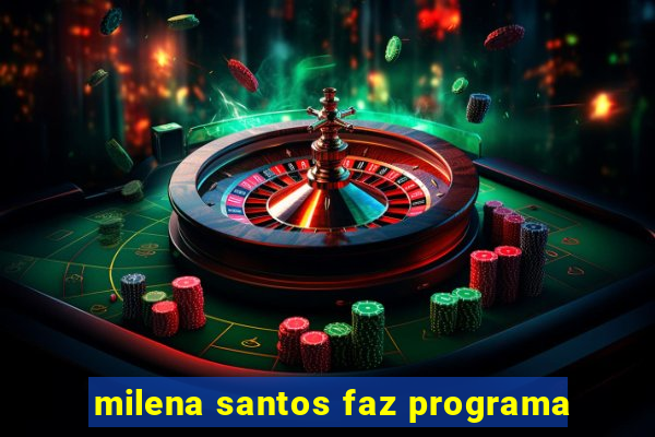 milena santos faz programa