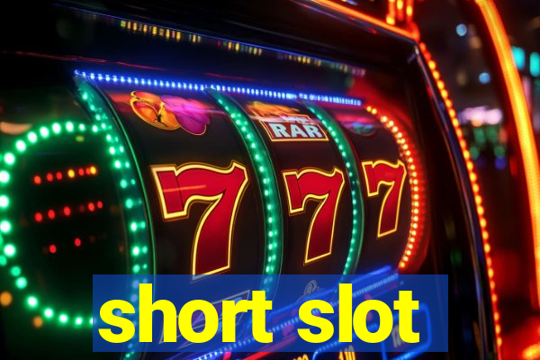 short slot