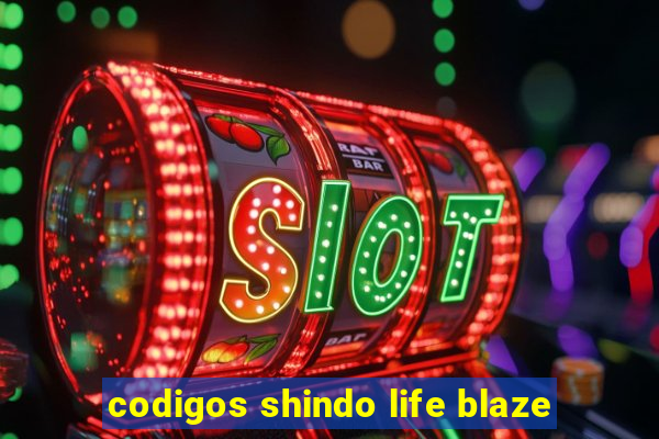 codigos shindo life blaze