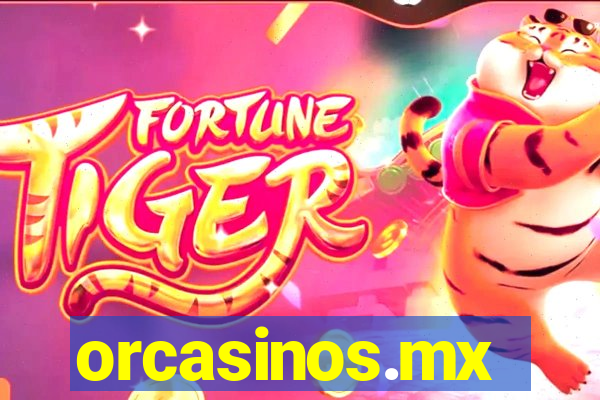 orcasinos.mx