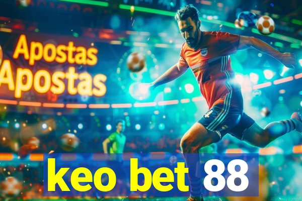 keo bet 88