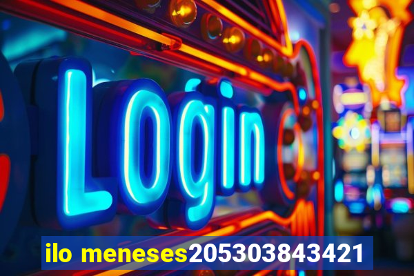 ilo meneses205303843421