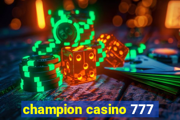 champion casino 777