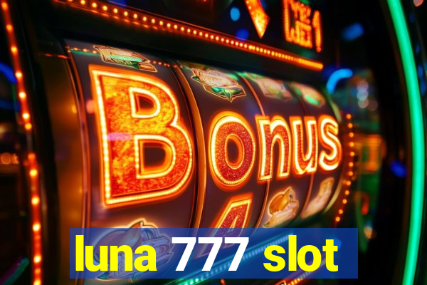 luna 777 slot