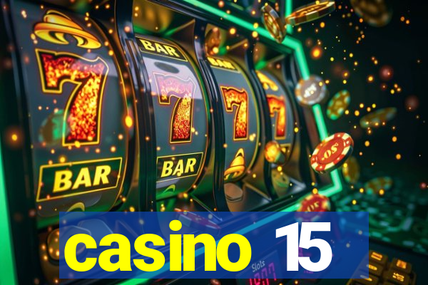 casino 15