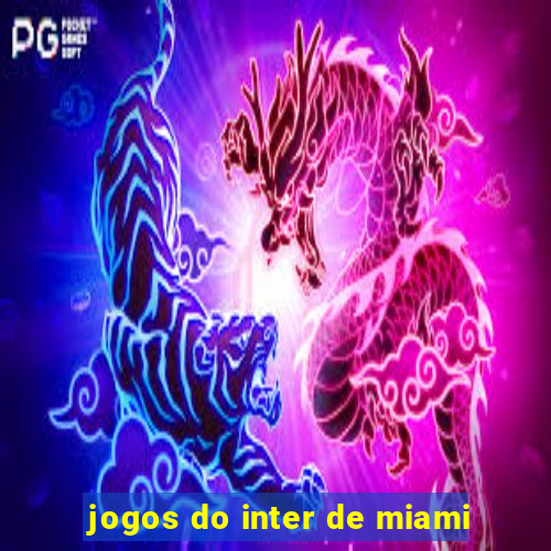 jogos do inter de miami