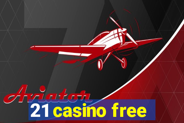 21 casino free