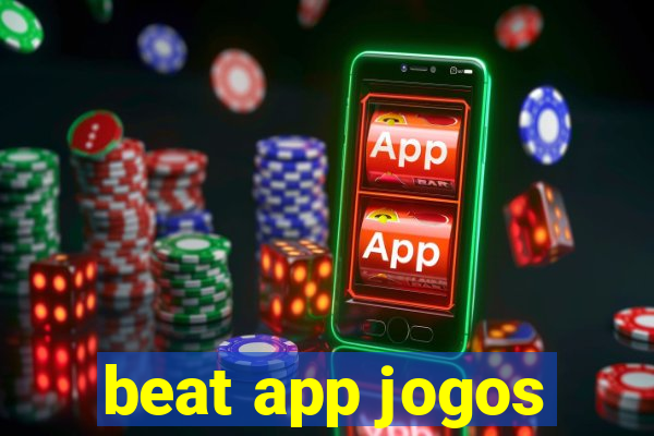 beat app jogos