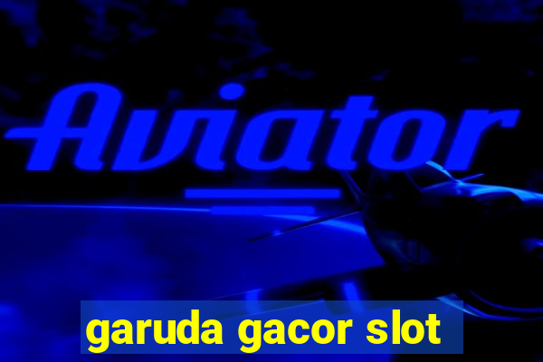 garuda gacor slot