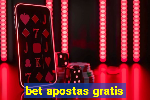 bet apostas gratis