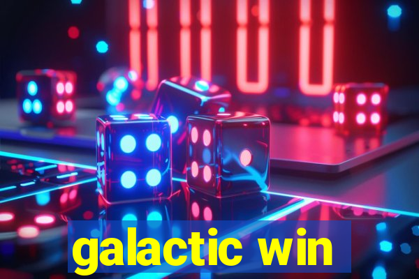 galactic win