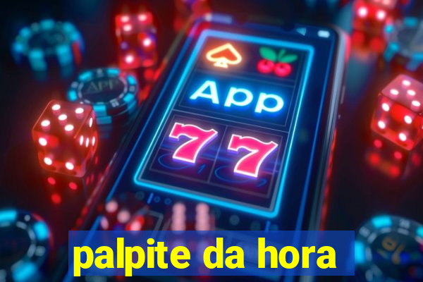 palpite da hora