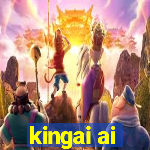 kingai ai