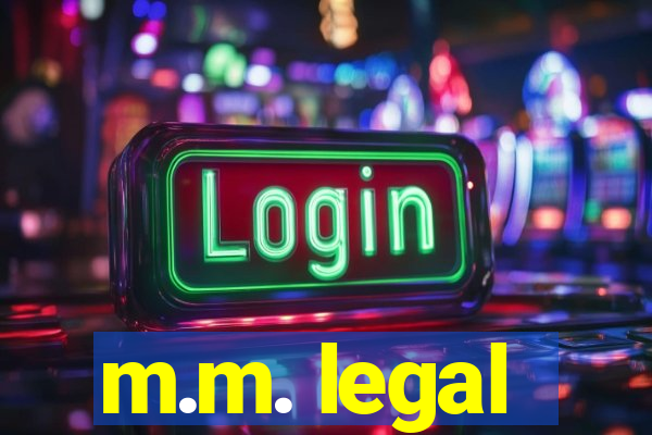 m.m. legal