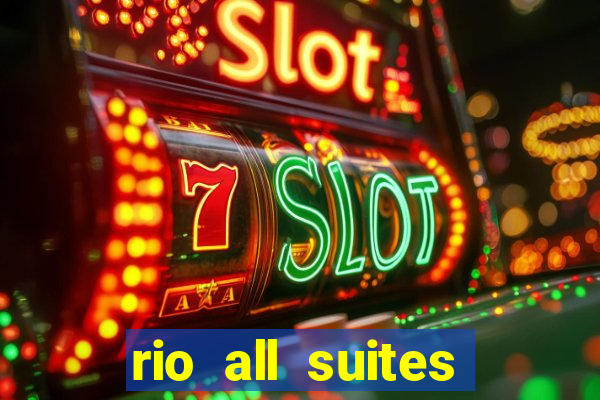 rio all suites hotel and casino