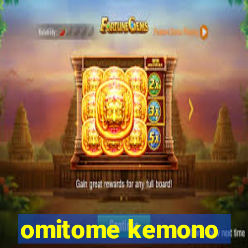 omitome kemono