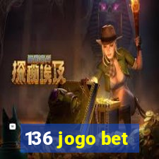 136 jogo bet