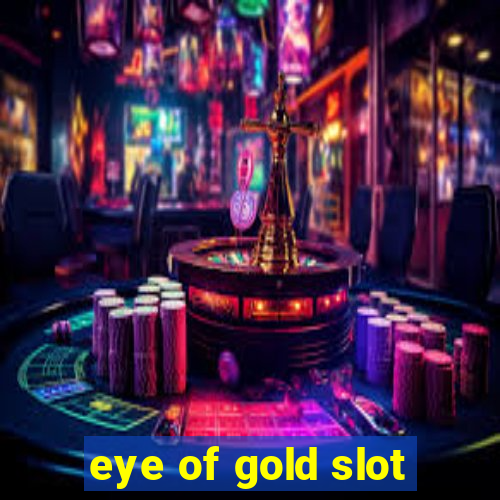 eye of gold slot