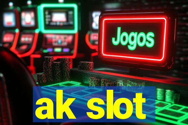 ak slot