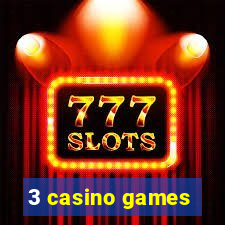 3 casino games