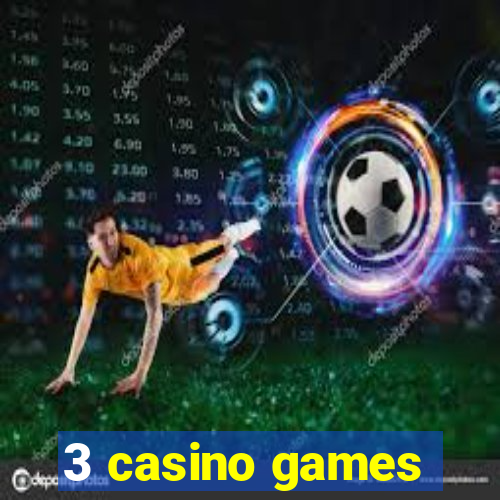 3 casino games