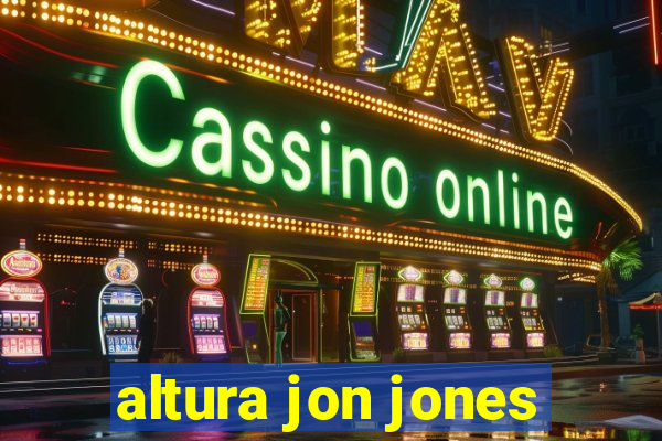 altura jon jones