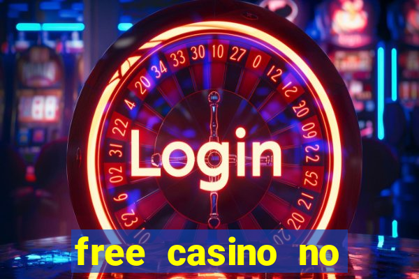 free casino no deposit money