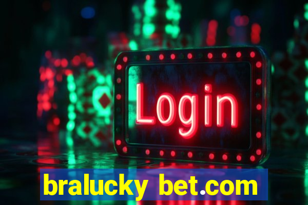 bralucky bet.com