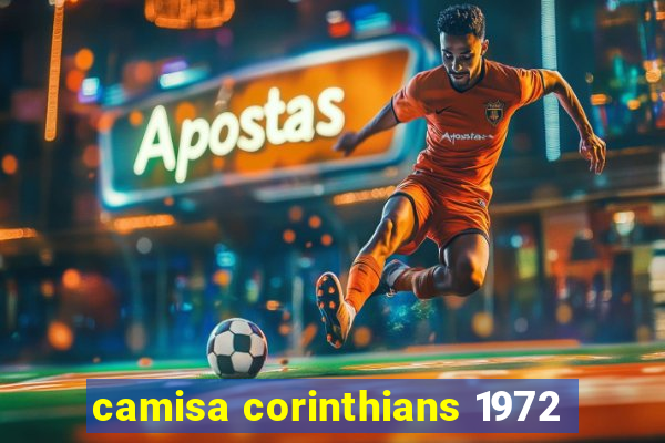 camisa corinthians 1972