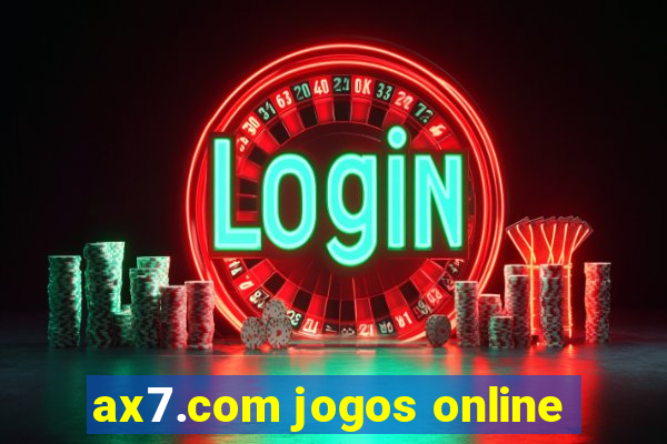 ax7.com jogos online