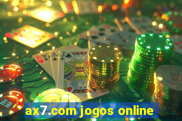 ax7.com jogos online