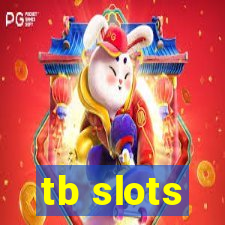 tb slots