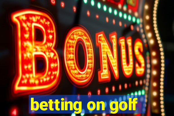 betting on golf