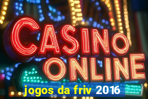 jogos da friv 2016