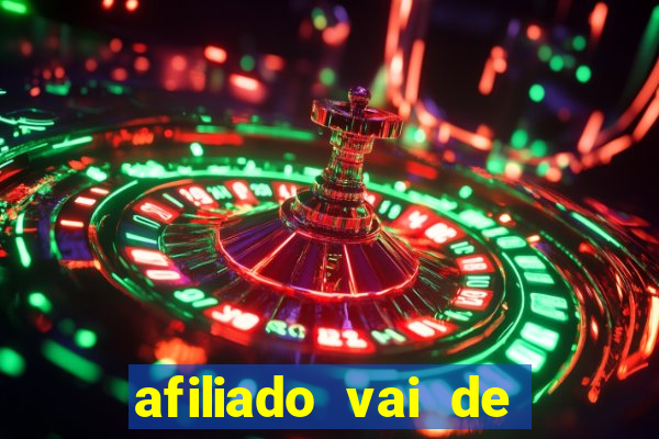 afiliado vai de bet login